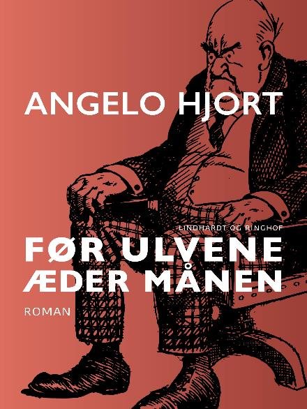 Cover for Angelo Hjort · Før ulvene æder månen (Taschenbuch) [2. Ausgabe] (2018)
