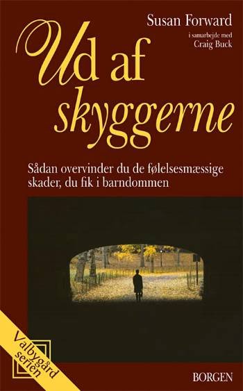 Cover for Susan Forward · Valbygård-serien: Ud af skyggerne (Paperback Book) [2. Painos] (2006)