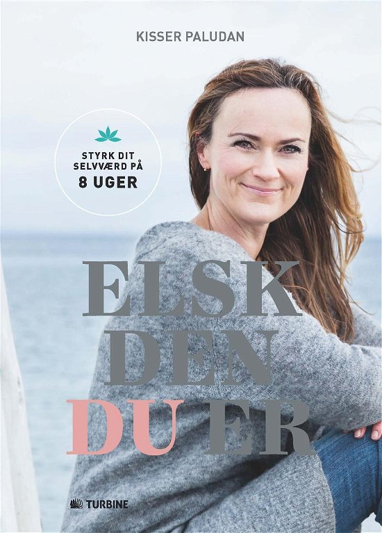 Cover for Kisser Paludan · Elsk den du er (Hæftet bog) [1. udgave] (2015)