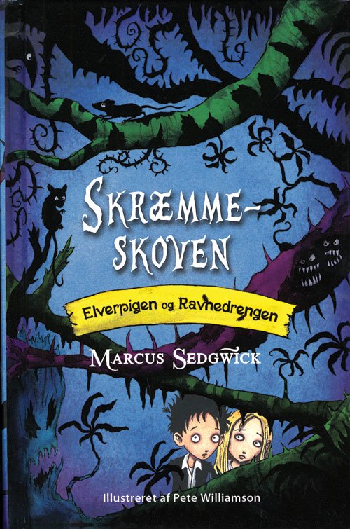 Cover for Marcus Sedgwick · Elverpigen og Ravnedrengen: Skræmmeskoven (Innbunden bok) [1. utgave] [Indbundet] (2013)
