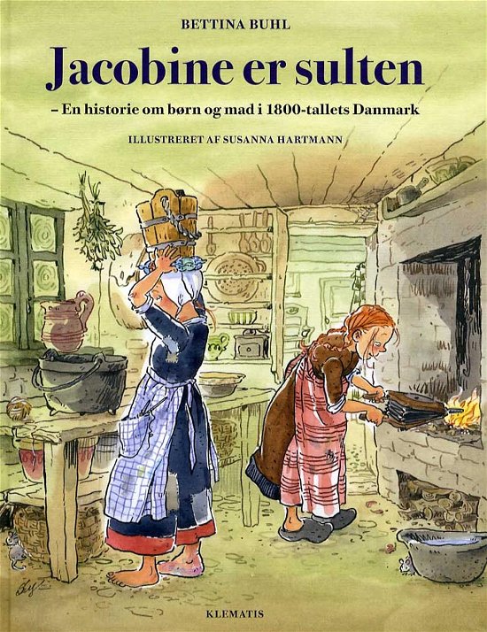 Jacobine er sulten - Bettina Buhl - Livres - Klematis - 9788771391602 - 20 septembre 2015