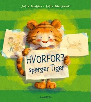 Cover for Julia Boehme · Hvorfor? spørger Tiger (Bound Book) [1th edição] (2023)