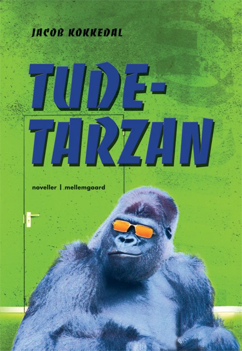 Cover for Jacob Kokkedal · Tude-Tarzan (Hæftet bog) [1. udgave] (2014)