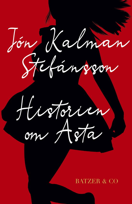 Cover for Jón Kalman Stefánsson · Historien om Asta (Bound Book) [1º edição] (2018)