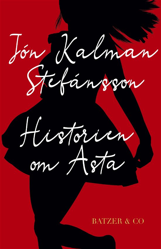 Cover for Jón Kalman Stefánsson · Historien om Asta (Bound Book) [1st edition] (2018)