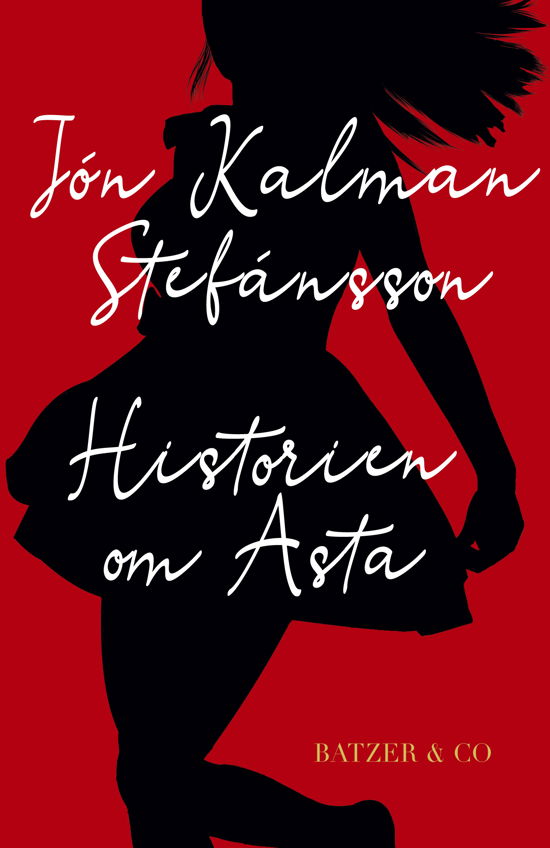 Cover for Jón Kalman Stefánsson · Historien om Asta (Inbunden Bok) [1:a utgåva] (2018)