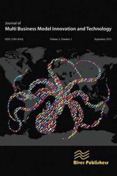 Journal of Multi Business Model Innovation and Technology- 3-3 - Peter Lindgren - Books - River Publishers - 9788793379602 - September 15, 2015