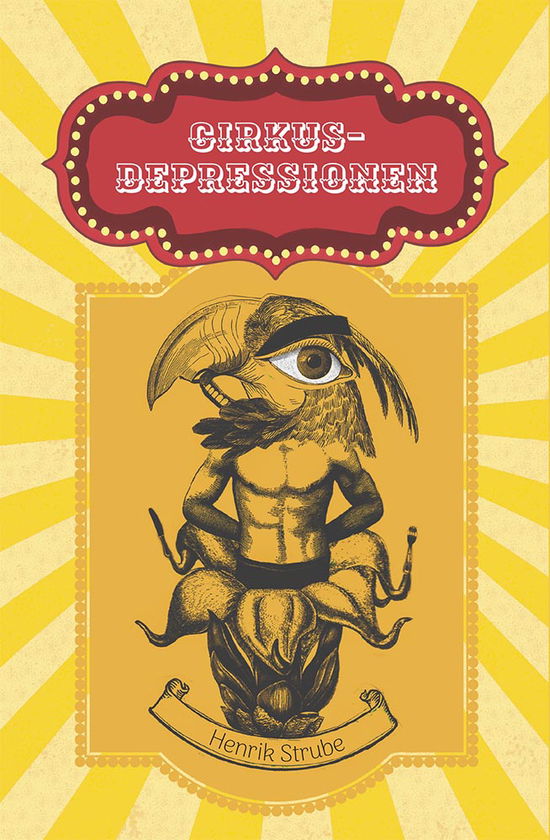 Cirkus-depressionen - Henrik Strube - Bøker - Forlaget Lydia - 9788793928602 - 10. desember 2020