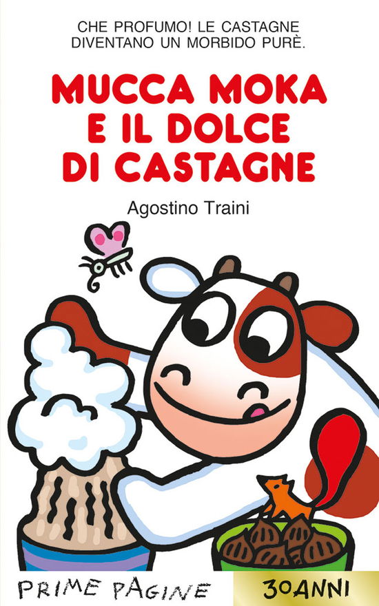 Cover for Agostino Traini · Mucca Moka E Il Dolce Di Castagne. Stampatello Maiuscolo. Ediz. A Colori (Book)