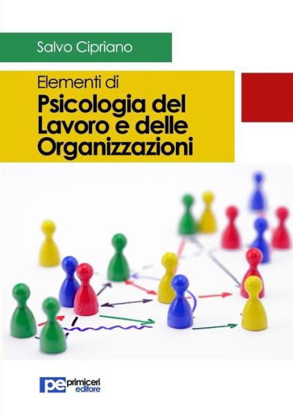 Cover for Salvo Cipriano · Elementi di Psicologia del Lavoro e delle Organizzazioni (Paperback Book) (2018)