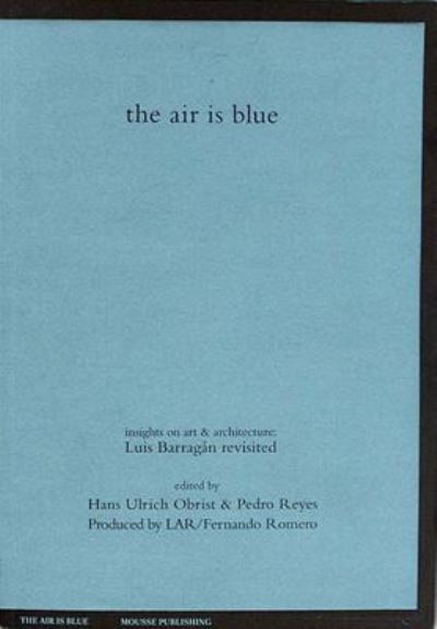 Cover for Hans Ulrich Obrist · The Air Is Blue (Paperback Book) (2017)