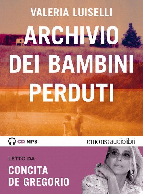 Cover for Valeria Luiselli · Archivio Dei Bambini Perduti Letto Da Concita De Gregorio. Audiolibro. CD Audio Formato MP3 (MERCH)