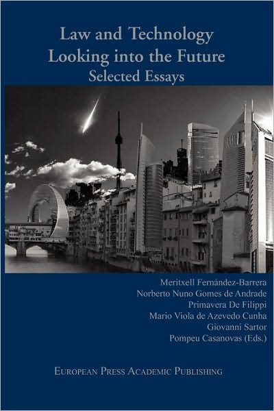 Cover for Gomes De Andrade Fernndez-barrera · Law and Technology: Looking into the Future. Selected Essays. (Paperback Bog) (2009)
