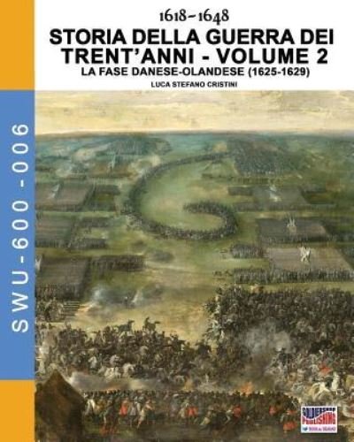 Cover for Luca Stefano Cristini · 1618-1648 Storia della guerra dei trent'anni Vol. 2 (Paperback Book) (2018)