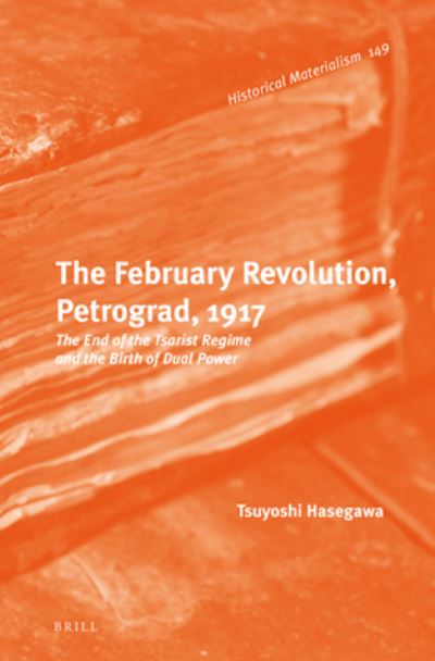 Cover for Tsuyoshi Hasegawa · The February Revolution, Petrograd, 1917 (Hardcover Book) (2017)