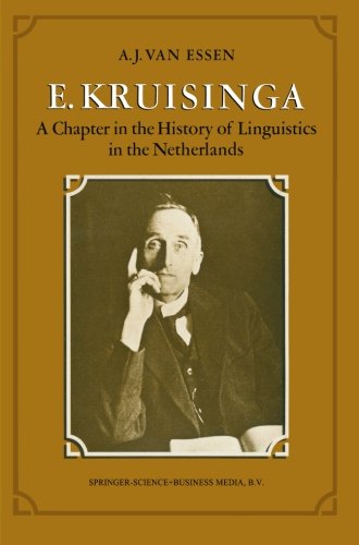 Arthur Joseph Van Essen · E. Kruisinga: A Chapter in the History of Linguistics in the Netherlands (Taschenbuch) [1983 edition] (1983)