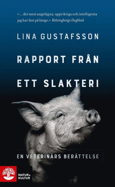 Cover for Lina Gustafsson · Rapport från ett slakteri : en veterinärs berättelse (Paperback Book) (2021)