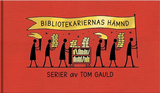 Bibliotekariernas hämnd - Tom Gauld - Bøger - Kartago Förlag - 9789175154602 - 23. maj 2024