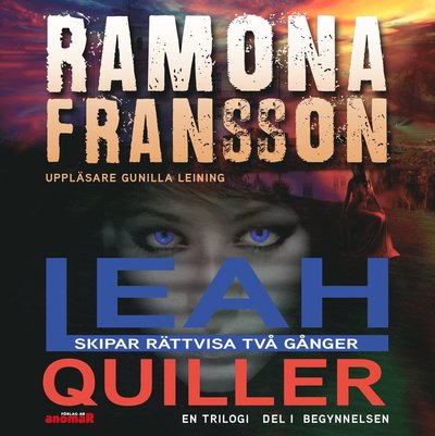 Leah Quiller trilogi: Leah Quiller. Del 1, Begynnelsen - Ramona Fransson - Audio Book - Anomar Förlag - 9789187779602 - October 26, 2017