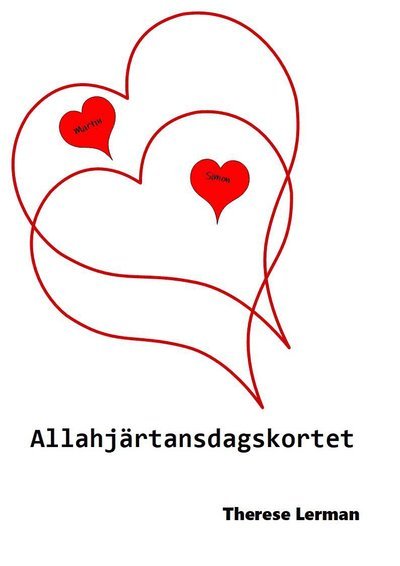 Allahjärtansdagskortet - Therese Lerman - Books - Bokförlaget K&R - 9789188925602 - January 22, 2021