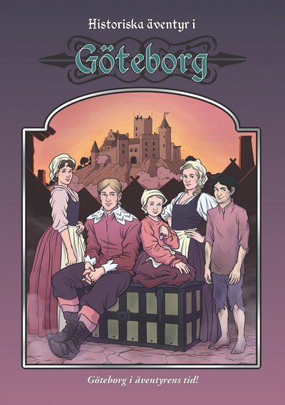 Cover for Daniel Lehto · Historiska Äventyr: Historiska Äventyr i Göteborg (Book) (2017)