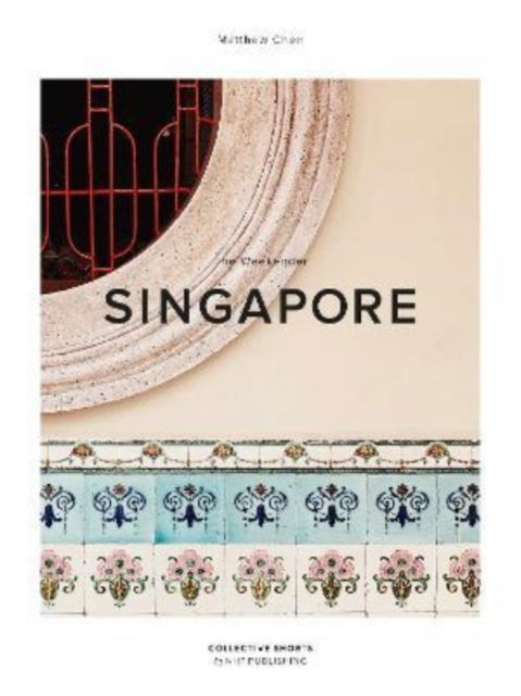 Cover for Chen  Matthew · The Weekender: Singapore - The Weekender (Hardcover Book) (2022)