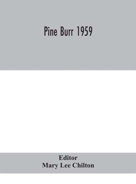 Mary Lee Chilton · Pine Burr 1959 (Hardcover Book) (2020)