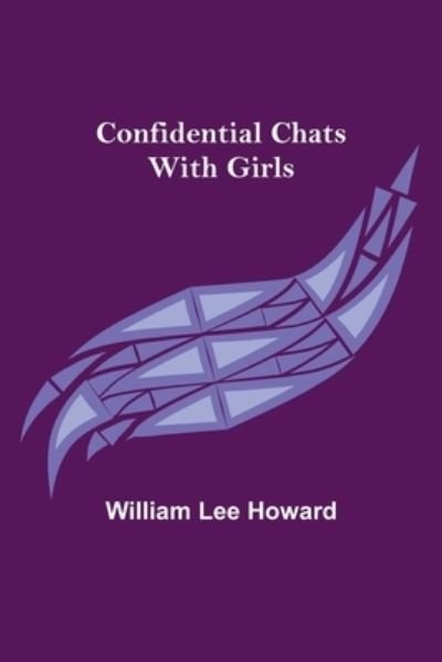 Cover for William Lee Howard · Confidential Chats with Girls (Taschenbuch) (2022)
