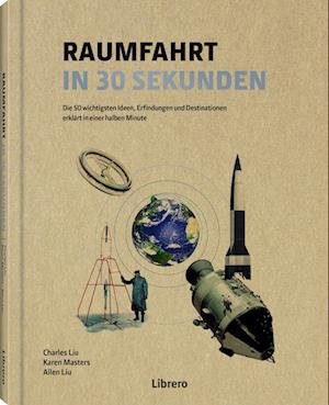 Cover for Charles Liu · Raumfahrt in 30 Sekunden (Book) (2023)