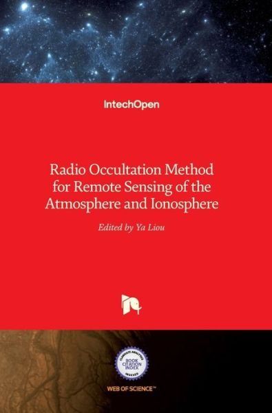 Cover for Yuei-An Liou · Radio Occultation Method for Remote Sensing of the Atmosphere and Ionosphere (Hardcover bog) (2010)