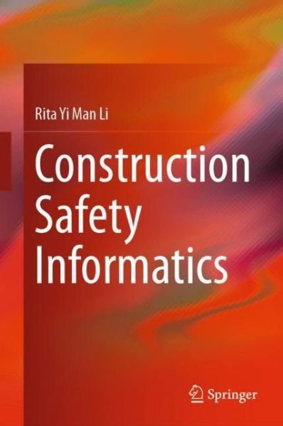 Cover for Li · Construction Safety Informatics (Buch) [1st ed. 2019 edition] (2019)
