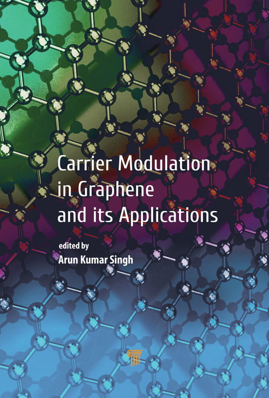 Carrier Modulation in Graphene and Its Applications -  - Books - Jenny Stanford Publishing - 9789814877602 - November 30, 2021