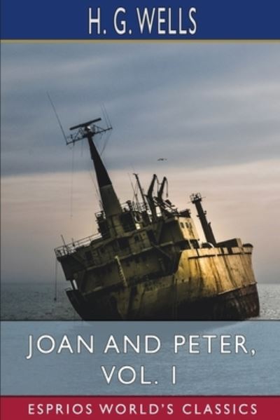 Cover for H G Wells · Joan and Peter, Vol. 1 (Esprios Classics) (Paperback Book) (2024)