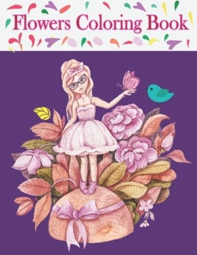 Flowers Coloring Book - Tfatef Toura - Boeken - Independently Published - 9798500590602 - 7 mei 2021