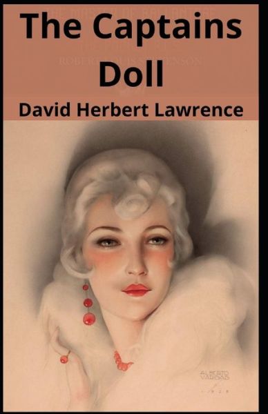 Cover for David Herbert Lawrence · The Captains Doll: David H Lawrence (Fiction, short story, novella, Classic, Literature) [Annotated] (Paperback Book) (2021)