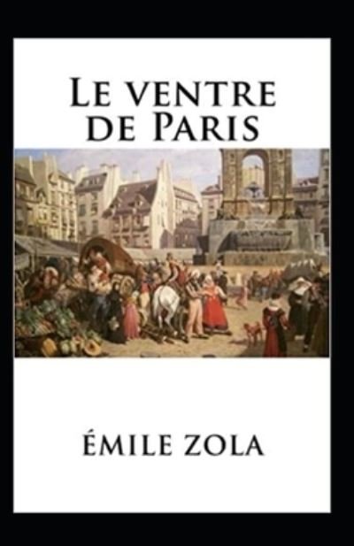 Cover for Emile Zola · Le Ventre de Paris Annote (Paperback Book) (2021)