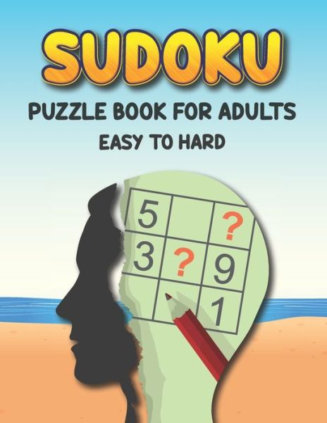 Cover for Khorseda Press Publication · Sudoku Puzzle Book for Adults Easy to Hard: Extreme Sudoku Puzzles Game Book - Easy to Hard Sudoku Book - Challenge Your Brain with Three Level of Difficulty (Pocketbok) (2021)