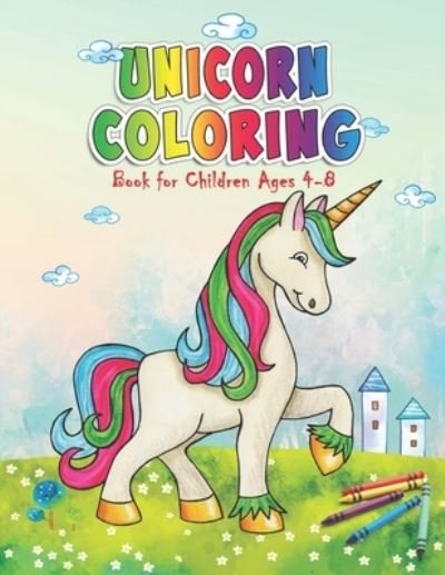 Cover for Lempi Lahti · Unicorn Coloring Book For Children Ages 4-8 (Paperback Bog) (2020)