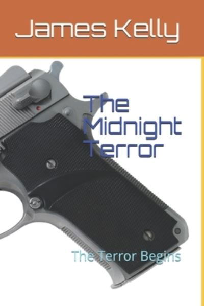 Cover for James Kelly · The Midnight Terror (Paperback Book) (2020)