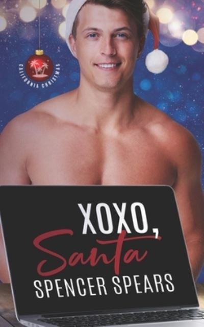 XOXO, Santa - Spencer Spears - Livros - Independently Published - 9798582981602 - 17 de dezembro de 2020