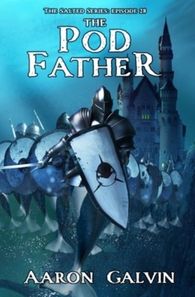Cover for Aaron Galvin · The Pod Father (Paperback Bog) (2021)