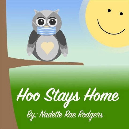 Cover for Nadette Rae Rodgers · Hoo Stays Home (Paperback Book) (2020)