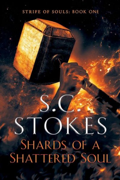 Cover for S C Stokes · Shards Of A Shattered Soul - Strife of Souls (Paperback Book) (2020)