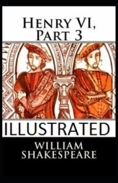 Cover for Shakespeare · Henry VI, Part 3 Illustrated (Paperback Book) (2020)