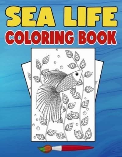 Cover for Tina Taylor · Sea Life Coloring Book (Paperback Bog) (2021)