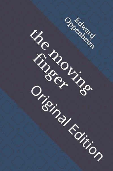 Cover for Edward Phillips Oppenheim · The moving finger (Paperback Book) (2021)