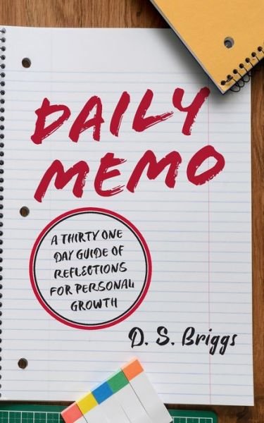 Cover for David Briggs · Daily Memos: A Thirty One Day Guide of Reflections for Personal Growth (Pocketbok) (2022)