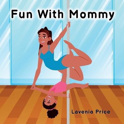 Cover for Lavenia Price · Fun with Mommy (Book) (2021)