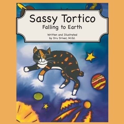 Cover for Dru Driver · Sassy Toritco: Falling to Earth (Paperback Bog) (2022)