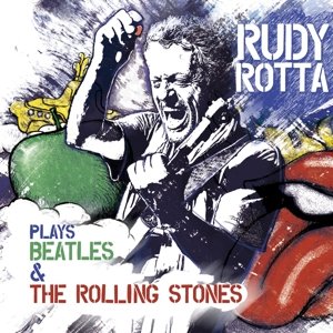 Cover for Rudy Rotta · Plays Beatles &amp; Rolling Stones (CD) [Digipak] (2015)